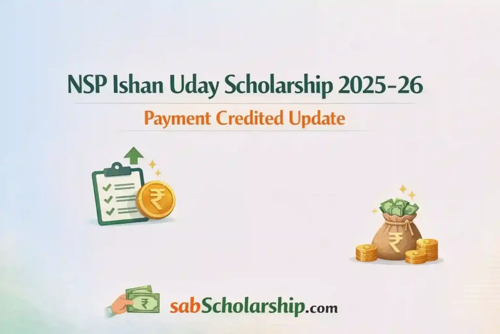 NSP Ishan Uday Scholarship 2025-26 Payment Credited – Students Start Receiving Scholarship