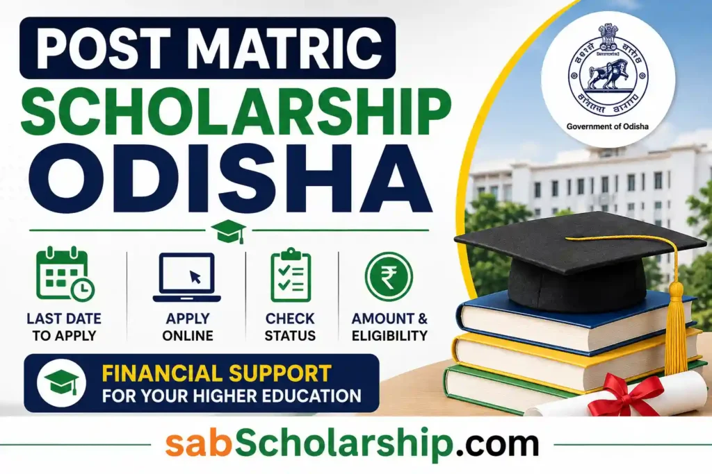Post Matric Scholarship Odisha 2026-27: Last Date, Apply Online, Status, Amount