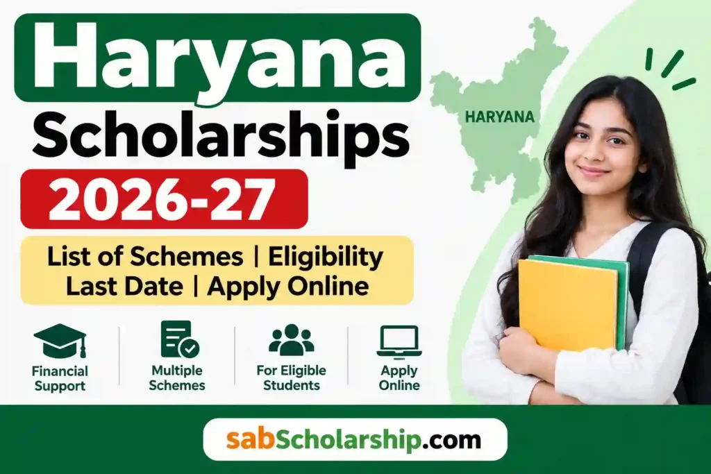 Haryana Scholarships 2026-27: Eligibility, Last Date and Apply Online